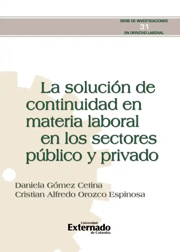 La Solución de Continuidad en Materia Laboral en Los Sectores Público y Privado