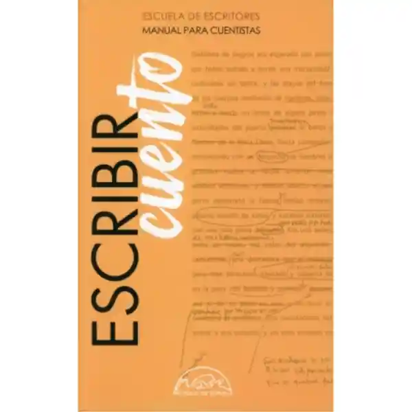 Escribir Cuento. Manual Para Cuentistas - VV.AA