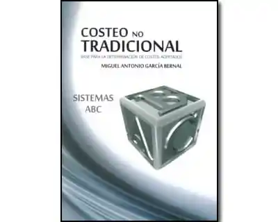 Costeo No Tradicional Base Para La Determinación de Costos Acertados