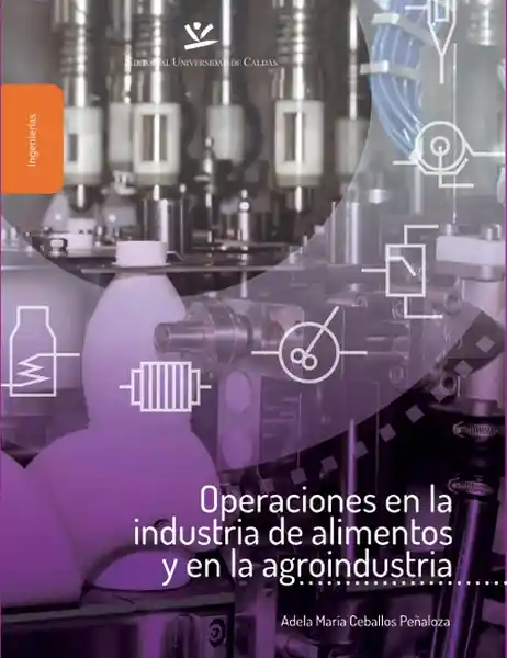 Operaciones en la Industria de Alimentos y en la Agroindustria