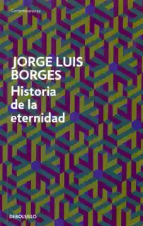 Historia de la Eternidad - Jorge Luis Borges