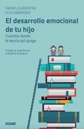 El Desarrollo Emocional de tu Hijo - Rafael Guerrero