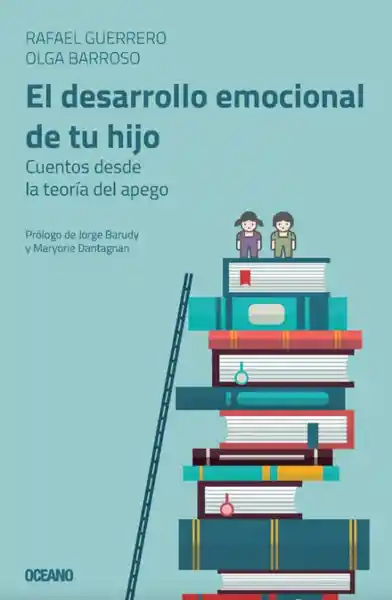 El Desarrollo Emocional de tu Hijo - Rafael Guerrero