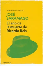 El Año de la Muerte de Ricardo Reis - José Saramago