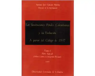 Las Instituciones Penales Colombianas y su Evolución