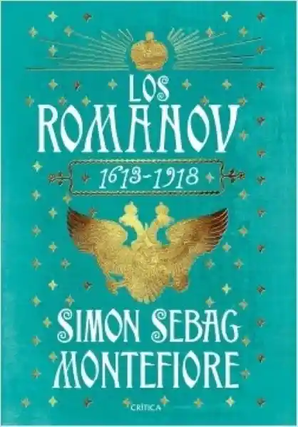 Los Romanov 1613 - 1918 - Sebag Montefiore Simon