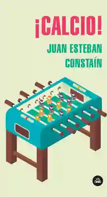 ¡Calcio! - Juan Constain