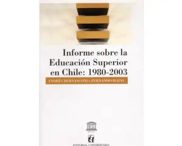 Informe Sobre la Educación Superior en Chile: 1980 - 2003