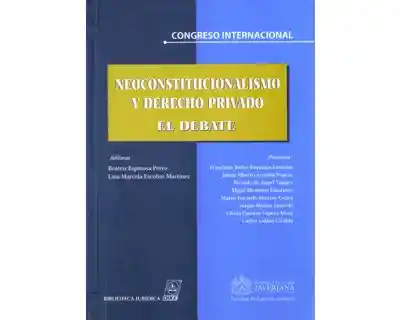 Neoconstitucionalismo y Derecho Privado. El Debate - VV.AA