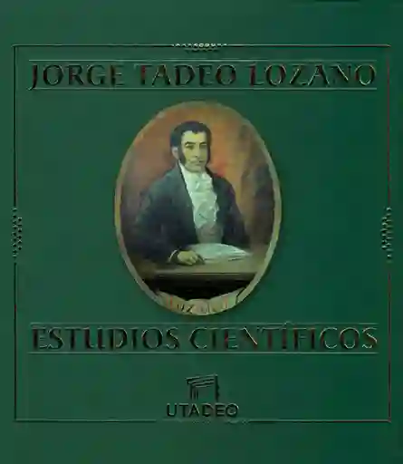 Jorge Tadeo Lozano Estudios Científicos - Jorge Tadeo Lozano