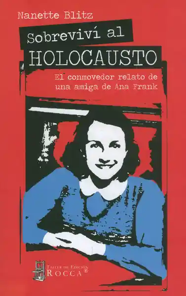 Sobreviví al Holocausto - Nanette Blitz