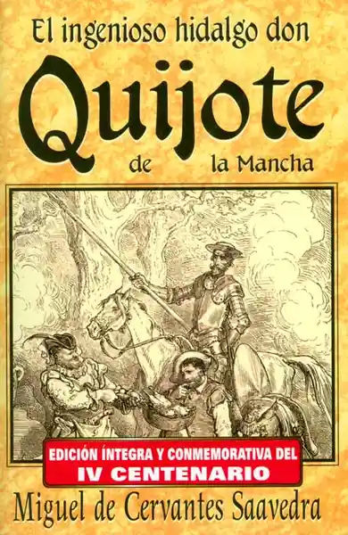 El Ingenioso Hidalgo Don Quijote de la Mancha