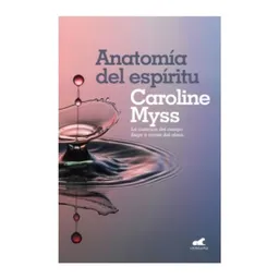 Anatomia Del Espiritu - Myss Caroline