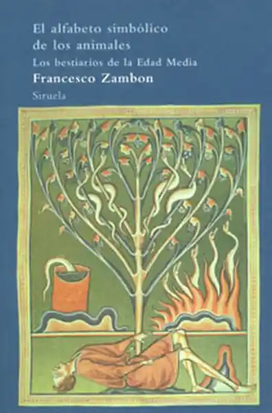 El alfabeto simbólico de los animales. Los bestiarios de la Edad Media