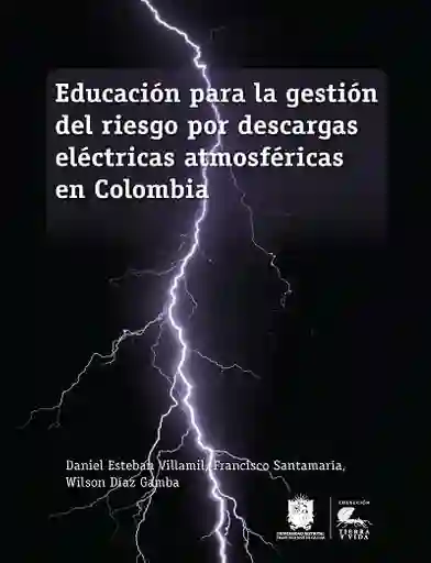 Educación Para La Gestión Del Riesgo Por Descargas Eléctricas Atmosféricas en Colombia