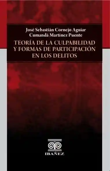 Teoría de La Culpabilidad y Formas de Participación en Los Delitos