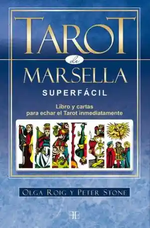 Tarot de Marsella Super Facil. Libro y Cartas Para Echar El Tarot Inmediatamente