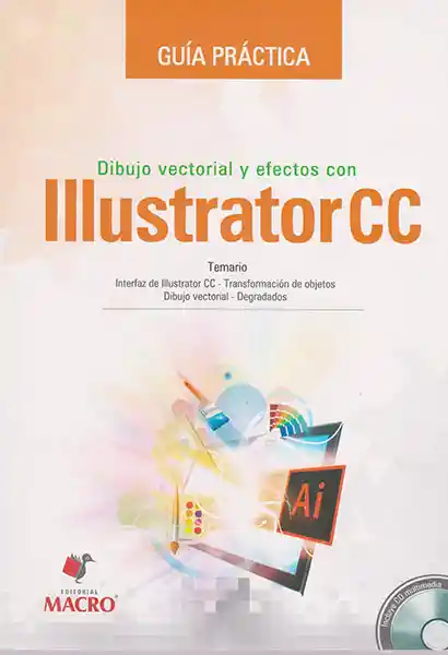 Guía Práctica Dibujo Vectorial y Efectos Con Illustrator CC