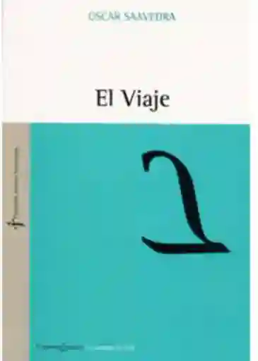 El Tiempo Viaje - Óscar Saavedra