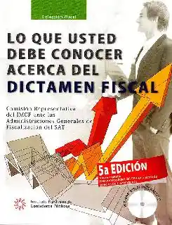 Lo Que Usted Debe Conocer Acerca Del Dictamen Fiscal Incluye Cd