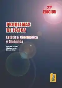 Problemas de Fisica Estatica Cinematica y Dinamica