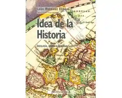 Idea de La Historia Ideología Utopía y Realidad
