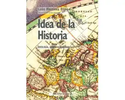 Idea de La Historia Ideología Utopía y Realidad