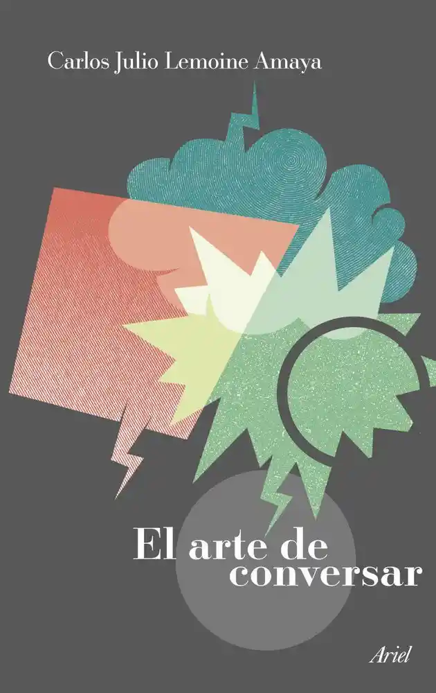 El Arte de Conversar Carlos Julio Lemoine Amaya