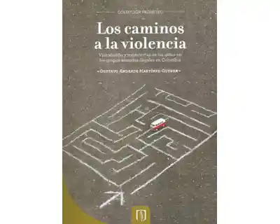 Los Caminos a la Violencia