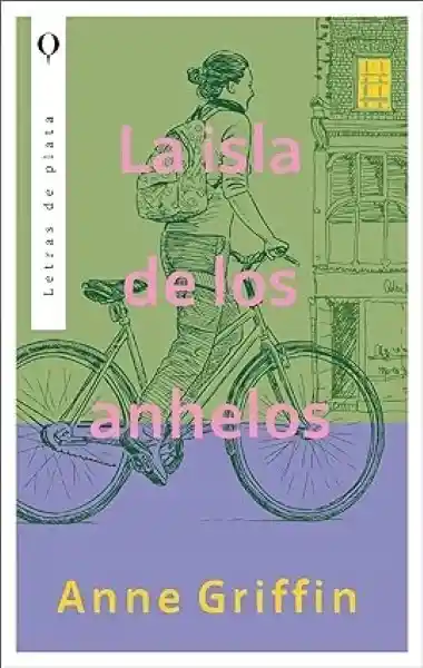 La Isla de Los Anhelos - Griffin Anne