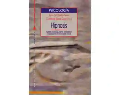 Hipnosis Fuentes Históricas Marco Conceptual y Aplicaciones en Psicología Clínica