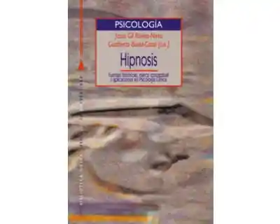 Hipnosis Fuentes Históricas Marco Conceptual y Aplicaciones en Psicología Clínica