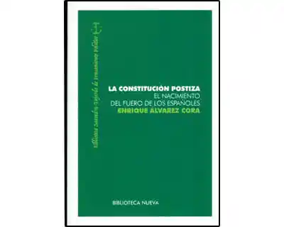La Constitución Postiza El Nacimiento Del Fuero de Los Españoles