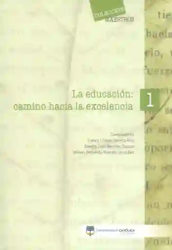 La Educación. Camino Hacia la Excelencia - VV.AA