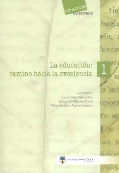 La Educación. Camino Hacia la Excelencia - VV.AA