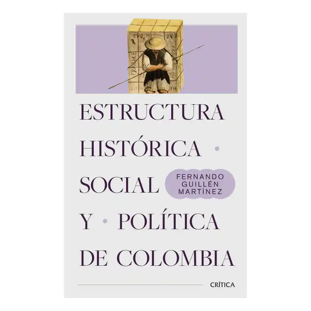 Estructura Histórica Social y Política de Colombia