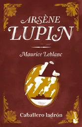 Arsène Lupin, Caballero Ladrón - Maurice Leblanc