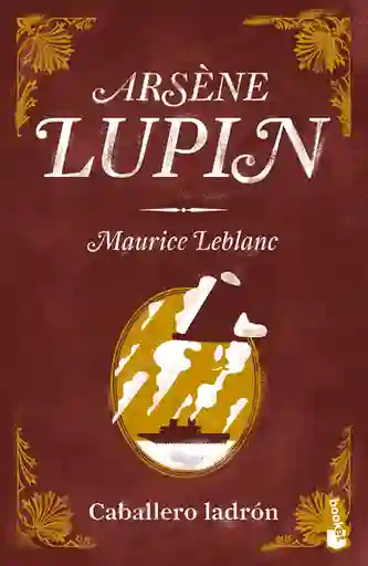 Arsène Lupin, Caballero Ladrón - Maurice Leblanc