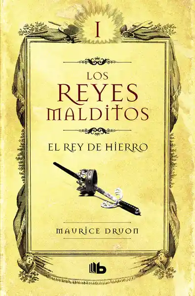 El Rey de Hierro Los Reyes Malditos 1 - Maurice Druon