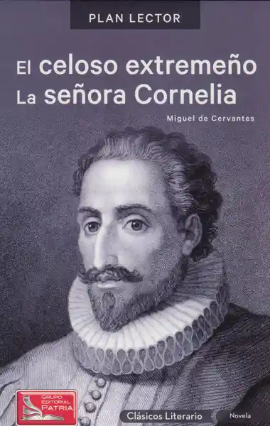 El Celoso Extremeño la Señora Bornelia - Miguel de Cervantes