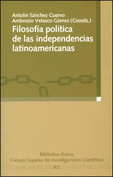 Filosofía Política de Las Independencias Latinoamericanas