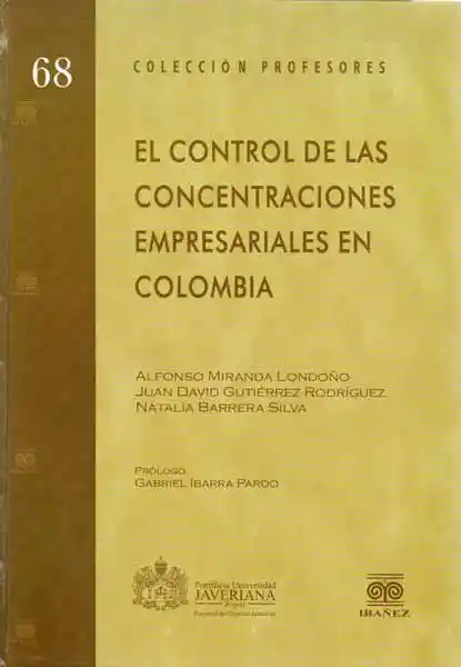 El Control de Las Concentraciones Empresariales en Colombia