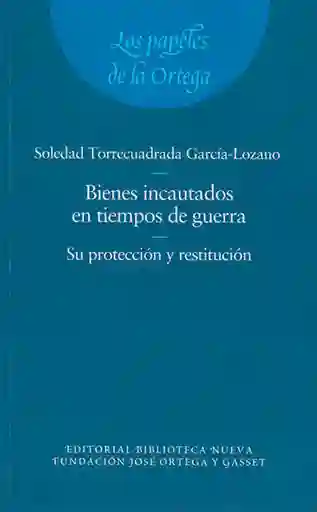 Bienes Incautados en Tiempos de Guerra Su Protección y Restitución