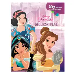 Disney Princesas Belleza Real 100 Paginas Para Colorear