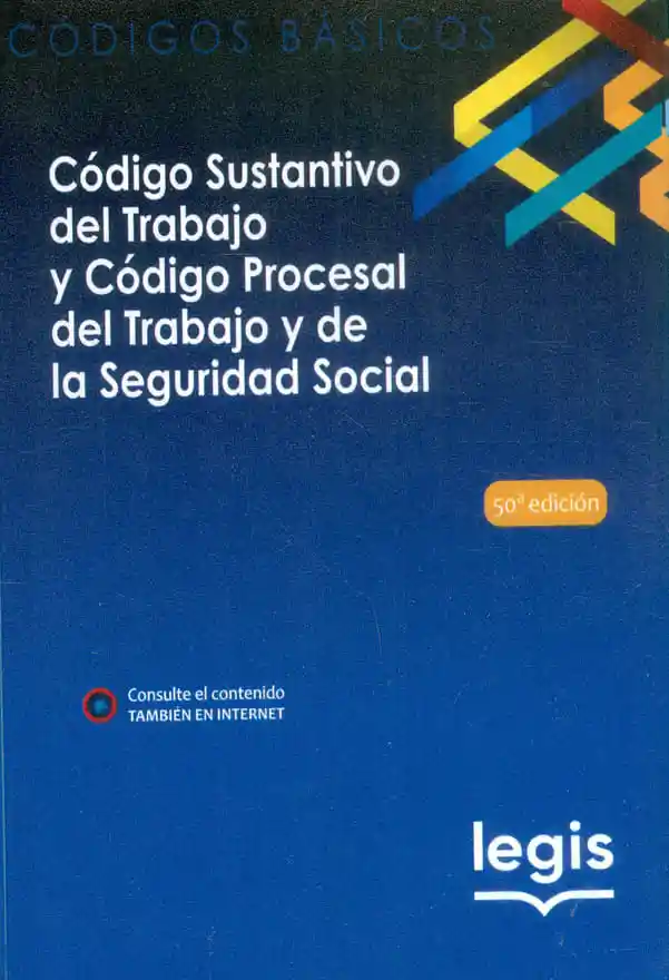 Código Sustantivo Del Trabajo y Código Procesal Del Trabajo y de La Seguridad Social