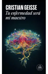 Tu Enfermedad Sera Mi Maestro