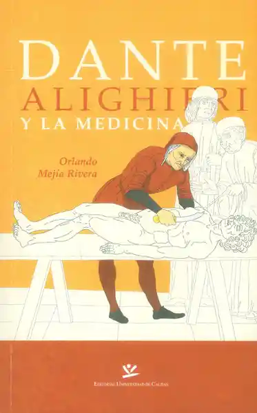 Dante Alighieri y la Medicina - Orlando Mejía Rivera