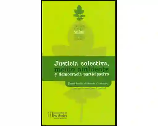 Justicia Colectiva Medio Ambiente y Democracia Participativa