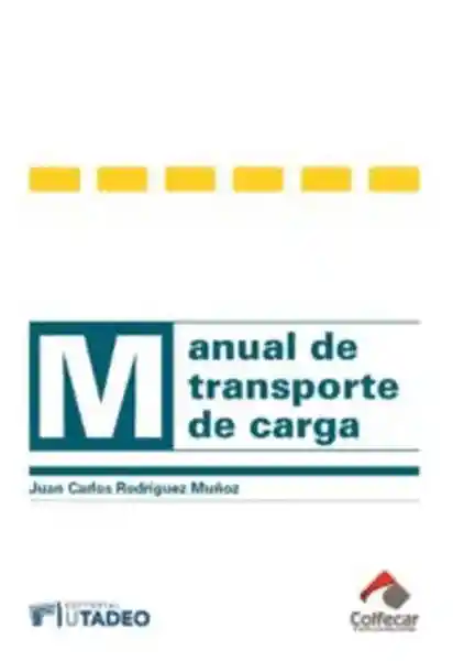 Manual de Transporte de Carga - Juan Carlos Rodríguez Muñoz