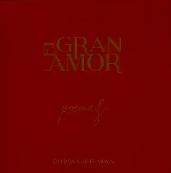 El Gran Amor. Poemas